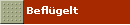 Beflgelt